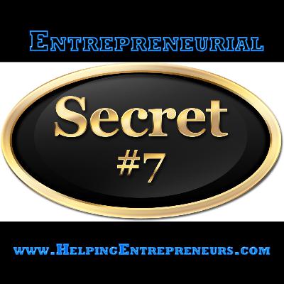 Entrepreneurial Secret #7 - You Can Feel Better or Get Better
