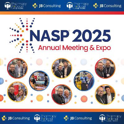 The NASP Specialty Pharmacy Expo RECAP Show | Part One