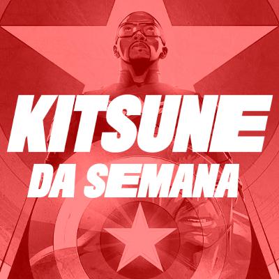 Capitão América: Admirável Mundo Novo | Kitsune da Semana 196