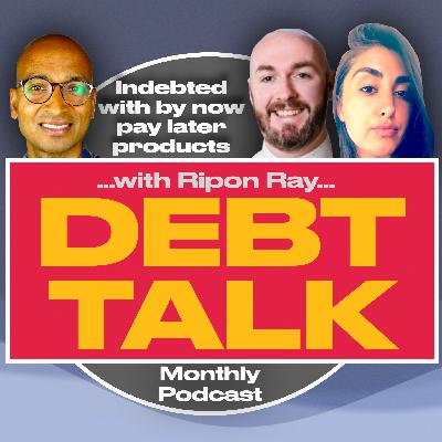 Debt Talk: Indebted with buy now pay later products Debt Talk: Indebted with buy now pay later products