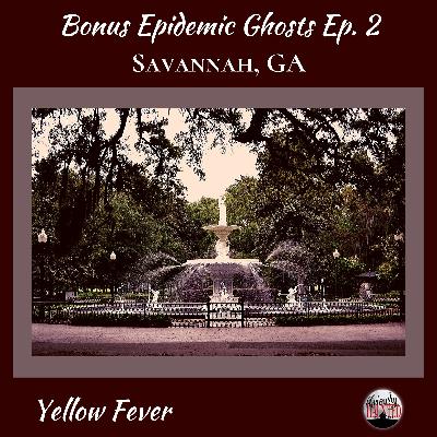 Bonus Ep 2 - Savannah, GA