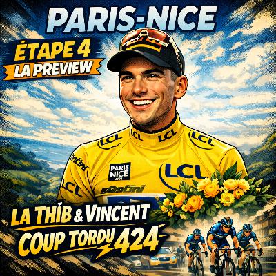 COUP TORDU EPISODE 424 : PARIS NICE,2026 ETAPE 4, LA PREVIEW