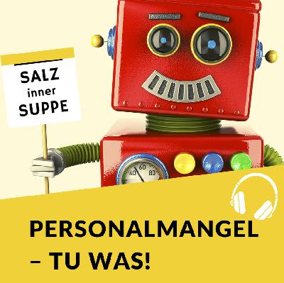 Pesonalmangel - das beste Personal ist das, was Du nicht brauchst