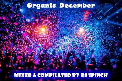 DJ Spinch - Organic December (2025)