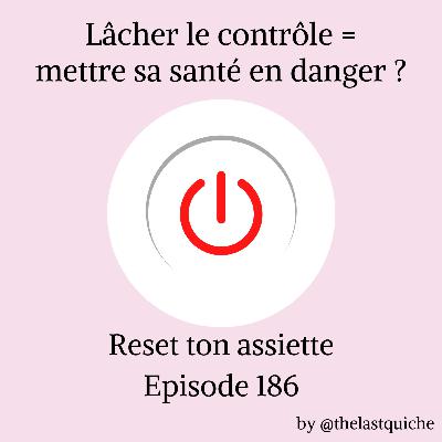 Lâcher le contrôle = mettre sa santé en danger ?