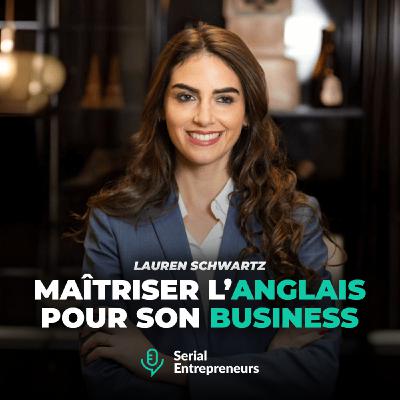 #190 - Lauren Schwartz (HelloHai) : Comment maîtriser l’anglais pour son business