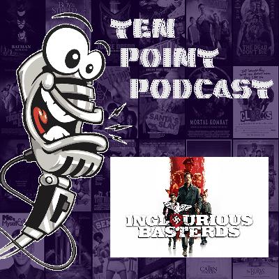 Inglourious Bastards - Ten Point Podcast S11 Ep07