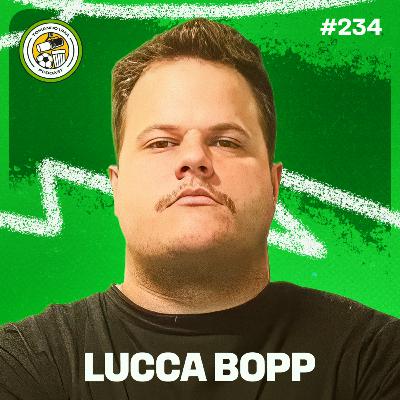 Tomando uma com... LUCCA BOPP #EP234