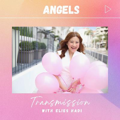 SPECIAL GIFT for "Angels Transmission" listeners!