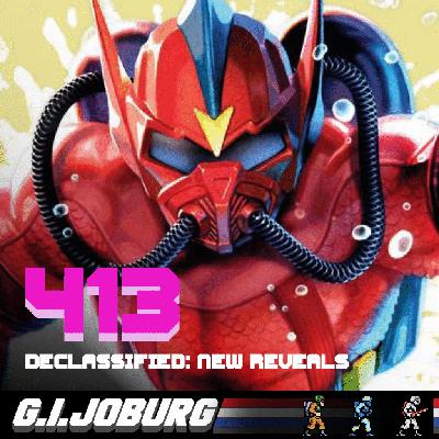 Episode 413: Declassified New Reveals