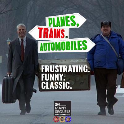 Planes, Trains and Automobiles: Funny, Frustrating, Classic