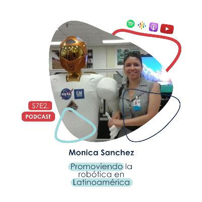 Monica Sanchez - Promoviendo la robótica en Latinoamérica Monica Sanchez - Promoviendo la robótica en Latinoamérica