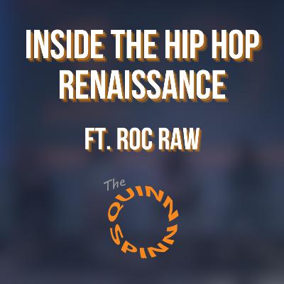 Inside the Hip Hop Renaissance (ft. Roc Raw)
