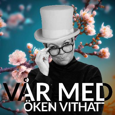Live - Vår med fröken vithatt 18 april