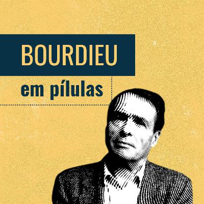Bourdieu em Pílulas #5 A Teoria dos Campos