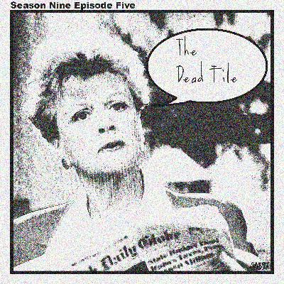 S09E05 -The Dead File