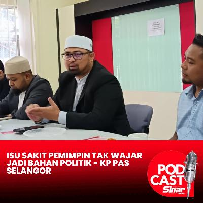 Isu sakit pemimpin tak wajar jadi bahan politik - KP Pas Selangor