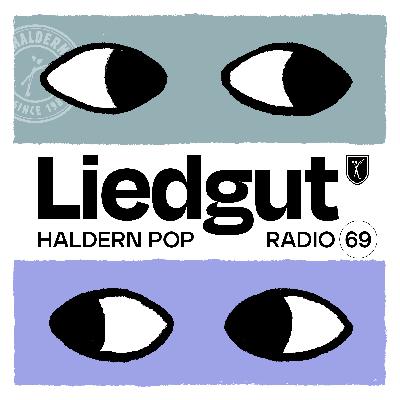 Liedgut. Haldern Pop Radio Folge 69 Liedgut. Haldern Pop Radio Folge 69