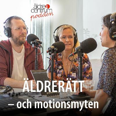 Avsnitt 18: Äldrerätt – och motionsmyten Avsnitt 18: Äldrerätt – och motionsmyten
