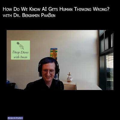 How Do We Know AI Gets Human Thinking Wrong? — with Dr. Benjamin Paaßen How Do We Know AI Gets Human Thinking Wrong? — with Dr. Benjamin Paaßen
