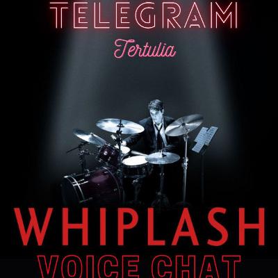 Charla de la película Whiplash via Telegram voice Chat