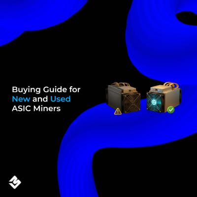 Buying Guide for New and Used ASIC Miners Buying Guide for New and Used ASIC Miners