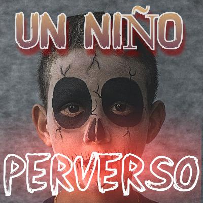 Un Niño Perverso -Relatos de Media Noche-