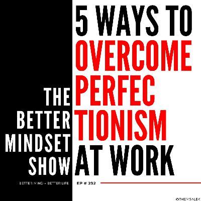 The Paralysis Tax, and Five Ways to Overcome Perfectionism at Work