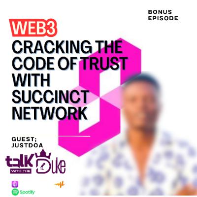 WEB3 : Cracking the Code of Trust with Succinct Network