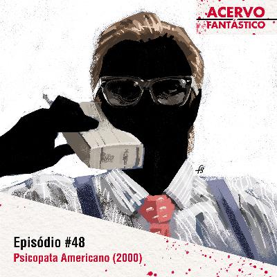 48 - Psicopata Americano (2000)