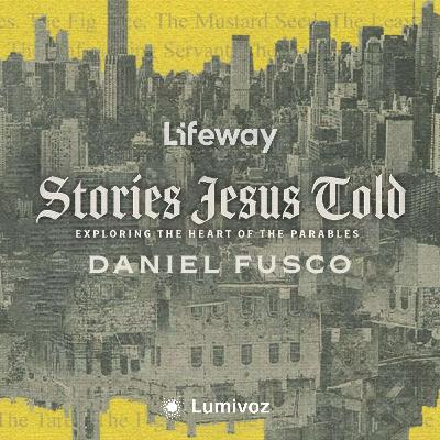 The Parable of the Talents - Session 6 of Stories Jesus Told with Daniel Fusco