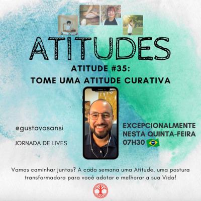 Atitude #35: Tome uma atitude CURATIVA