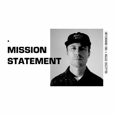 Mission Statement Episode 05: Sam Smyth Mission Statement Episode 05: Sam Smyth