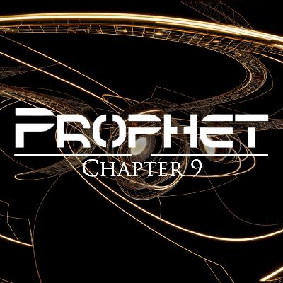Prophet | Chapter 9