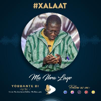 Yobbante bi - partie 7 - Ma Ibra Laye