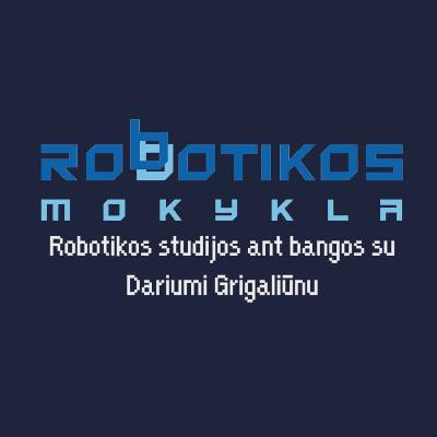 Robotikos studijos ant bangos su Dariumi Grigaliūnu Robotikos studijos ant bangos su Dariumi Grigaliūnu