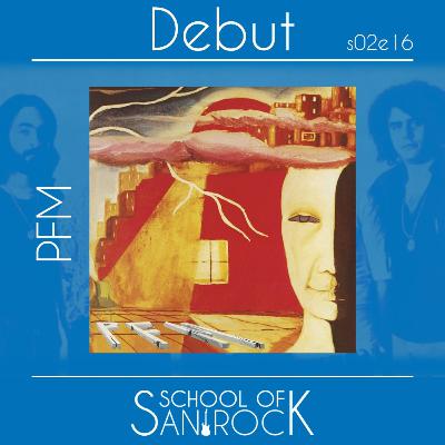 PFM - Debut S02E16 - School of San Rock Podcast