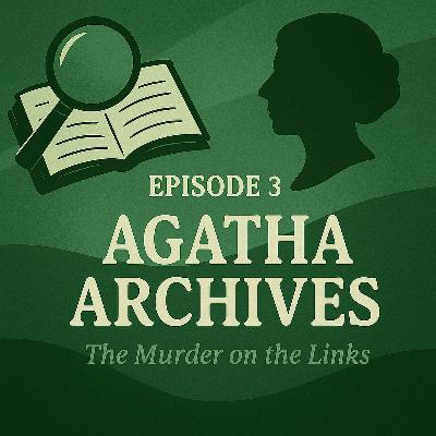 Episode 3 - "The Murder On The Links"