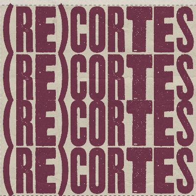 Intro | (RE)CORTES