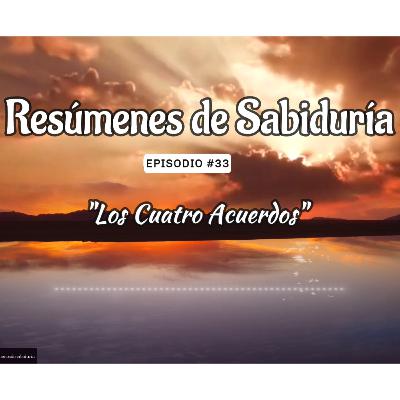 4 SIMPLES pasos para cambiar tu VIDA por COMPLETO | Los cuatro acuerdos de Don Miguel Ruiz