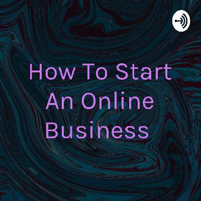 How To Start An Online Business (Trailer) How To Start An Online Business (Trailer)