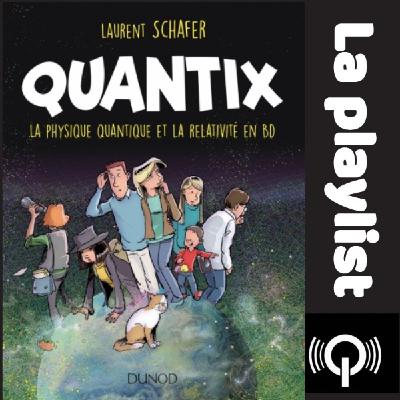 Quantix, la physique quantique et la relativité en BD