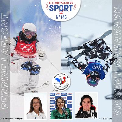 Emission N°146 - Ski Freestyle avec Perrine Laffont et Vincent Maharavo Emission N°146 - Ski Freestyle avec Perrine Laffont et Vincent Maharavo
