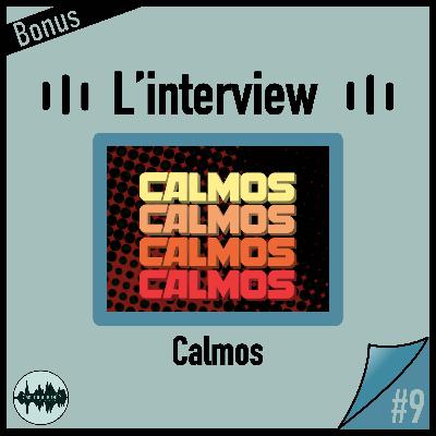 L'interview - Calmos