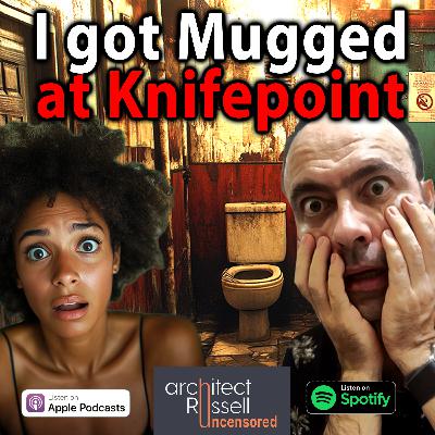 I Got Mugged at Knifepoint