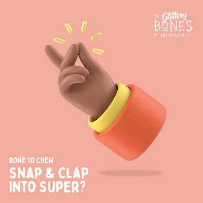Snap & Clap Into Super?