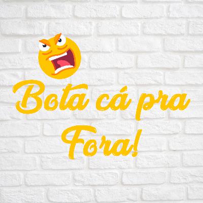 Ep. 3 - Bota cá pra Fora!