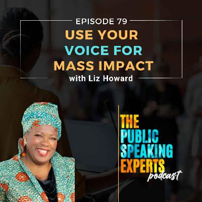 Episode 79: Use Your Voice for Mass Impact with Liz Howard Episode 79: Use Your Voice for Mass Impact with Liz Howard