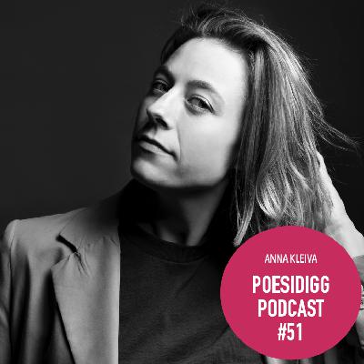 #51 Poesidigg: Anna Kleiva