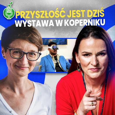 Przyszłość jest dziś - świetna wystawa w Centrum Nauki Kopernik - Anna Skrzypek-Duda, RR#70 Przyszłość jest dziś - świetna wystawa w Centrum Nauki Kopernik - Anna Skrzypek-Duda, RR#70